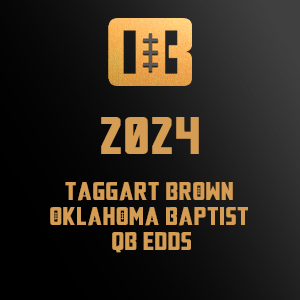 Taggart Brown - Oklahoma Baptist - QB EDDs
